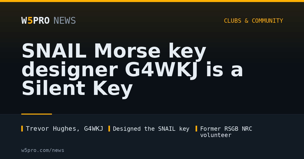 SNAIL Morse key designer G4WKJ is a Silent Key